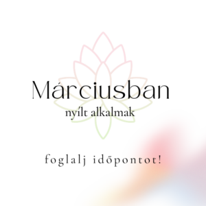 Márciusban nyílt alkalmak! Foglalj időpontot!